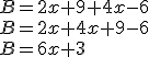 B=2x+9+4x-6\\B=2x+4x+9-6\\B=6x+3